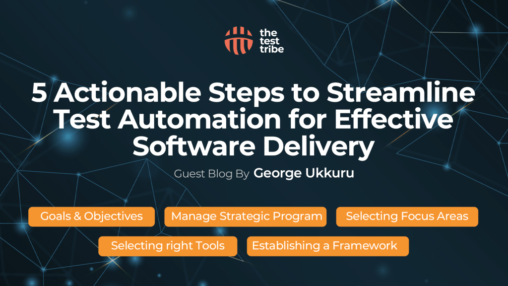 5 Simple Steps to Achieve Success with Test Automation Success With Test Automation